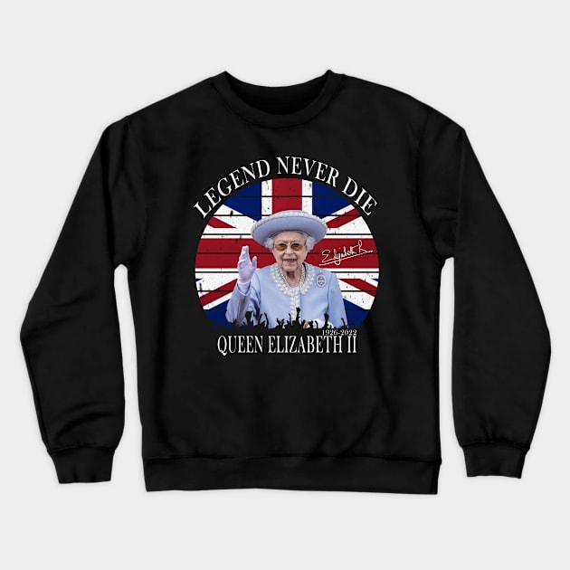 LEGEND NEVER DIE QUEEN ELIZABETH II Crewneck Sweatshirt by S-Log